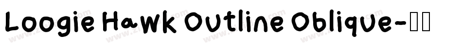 Loogie Hawk Outline Oblique字体转换